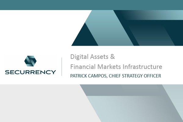 Patrick Campos on Digital Assets and Financial Markets Infrastructure